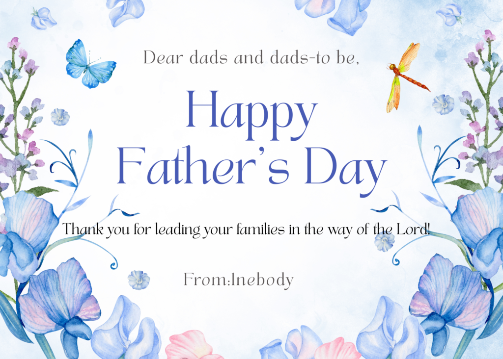 hello dads and dads to be, thank you for leading your families in the way of the lord. happy father's day from1nebody
